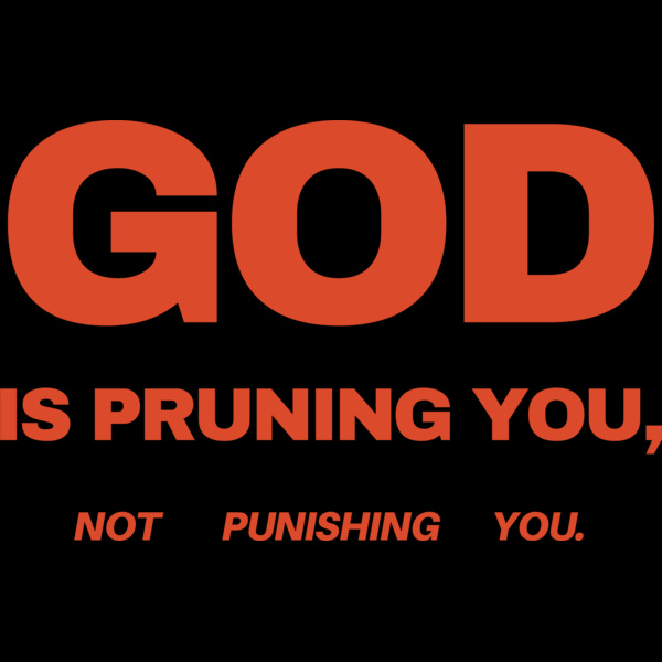 god is pruning you orange QTfUuVFP Thumbnail